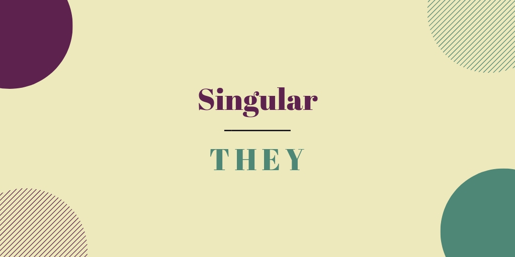 Singular They | How Acceptable Is It?